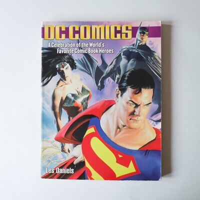 DC Comics History of - Book A Celebration of World's Favourite Comic Book Heroes