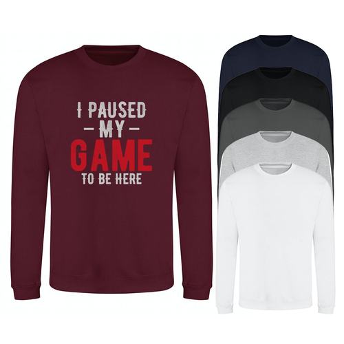 Sweatshirt I Paused My Game To Be Here Printed Novelty Gaming Fleece Sweater - Picture 6 of 37