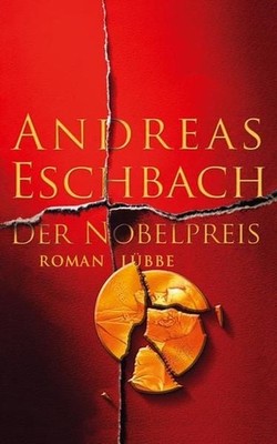 Der Nobelpreis (Lübbe Belletristik) Roman Eschbach, Andreas: