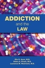 Addiction and the Law, Pinals, Debra A.,  Paperbac