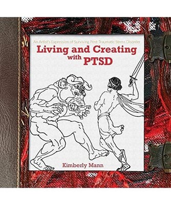 Living and Creating with PTSD: An Artist's Expression of Surviving Post Traumati