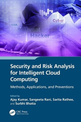 Security and Risk Analysis for Intelligent Cloud Computing: Methods, Application