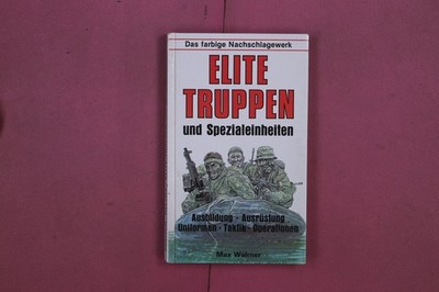 308502 Max Walmer ELITE TRUPPEN UND SPEZIALEINHEITEN Podzun-Pallas-Verlag