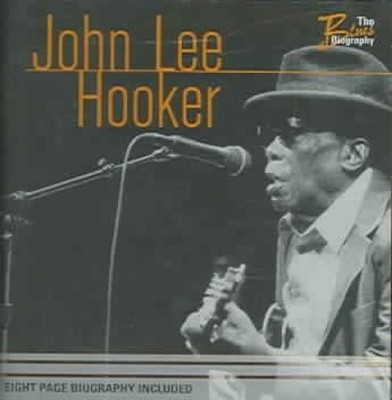Blues Biografie von John Lee Hooker [CD]