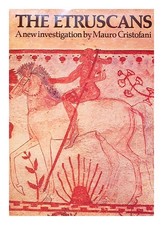 Cristofani, Mauro Gli Etruschi: Un Nuovo Incarico / Mauro Cristofani; Traduzione