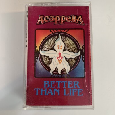 Acappella Better Than Life (Cassette)
