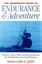 The Mammoth Book of Endurance and Adventure - Paperback By Lewis, Jon E. - GOOD