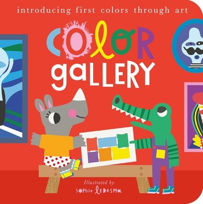 Color Gallery: Introducing first colors through art - board book Otter, Isab...