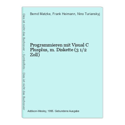 Programmieren mit Visual C Plusplus, m. Diskette (3 1/2 Zoll) Matzke, Bernd, Fra