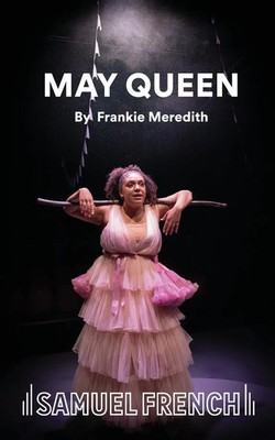 Frankie Meredith | May Queen | Taschenbuch | Englisch (2021) | Samuel French Ltd
