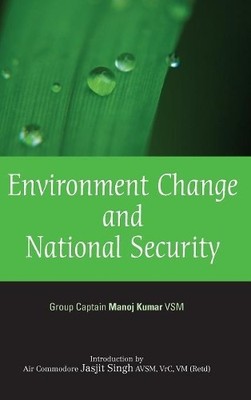 Manoj Kumar Environment Change and National Security (Hardback) (UK IMPORT)