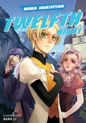 Manga Shakespeare: Twelfth Night, Shakespeare, William