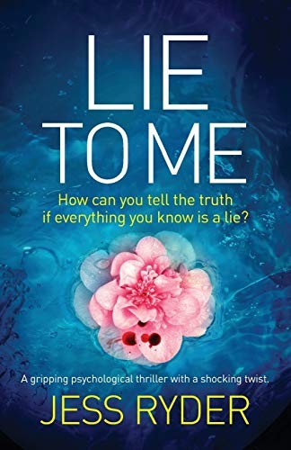 Lie to Me: A gripping psychological thriller with a shocking twist By Jess Ryde - Image 4