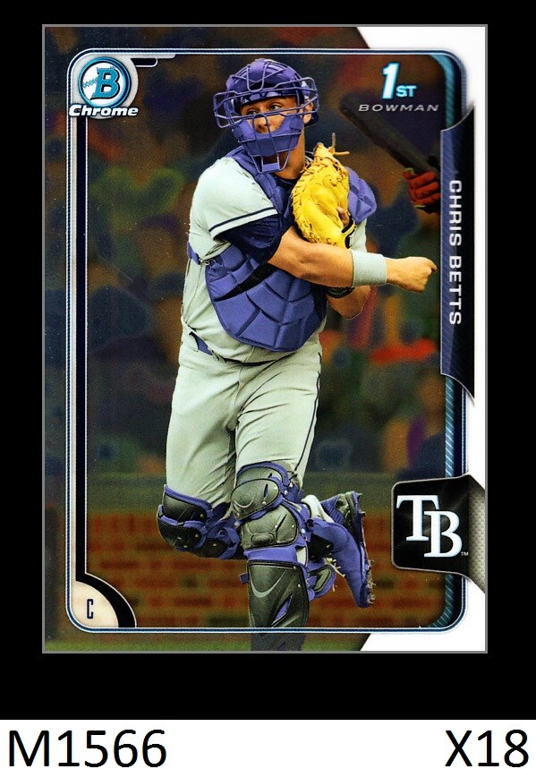 1-2015 BOWMAN CHROME DRAFT CHRIS BETTS RAYS QTY
