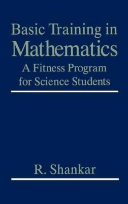 Basic Training in Mathematics: A Fitness Program for Science Students - GOOD