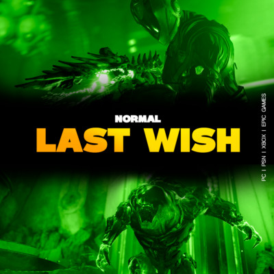 LAST WISH   NORMAL OR TRIUMPHS RUN   PC XBOX PS4/5 EPIC