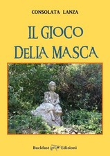 Libro Nuovo - Consolata Lanza - Il Gioco Della Masca. Ediz. Integrale  - Buckfas