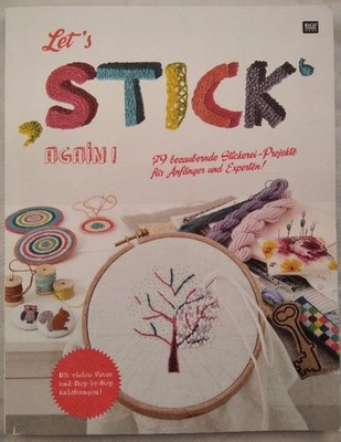 Let´s stick again! 79 bezaubernde Stickerei-Projekte für Anfänger und Experten! 