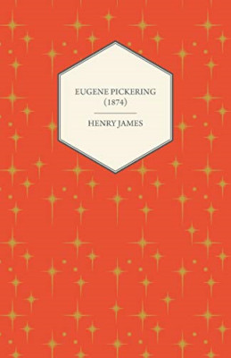 Eugene Pickering (1874) -  NEW Henry James 2012