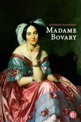 Madame Bovary: Edici?N Biling?E/?Dition Bilingue