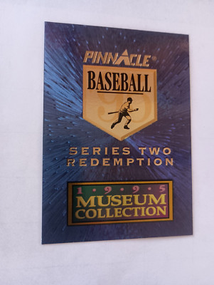 1995 Pinnacle Museum Collection Series 2 Redemption Card