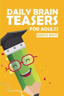 Daily Brain Teasers for Adults: Kakuro Puzzles Marcus White New Book