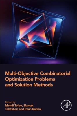 Multi-objective Combinatorial Optimization Problems and Solution Methods, Pap...