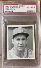 Enos Slaughter 1941 St. Louis Cardinals Team Issue W754 HOF RC PSA 8 Nr Mt Mt