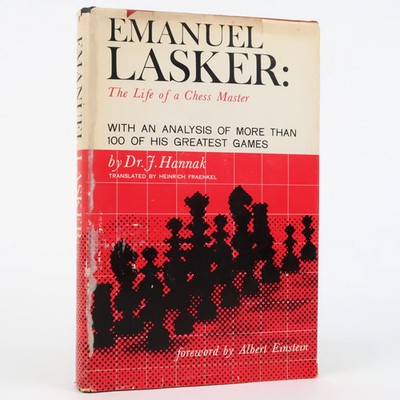 Emanuel Lasker: The Life Of A Chess Master by Dr J Hannak (1959) Albert Einstein