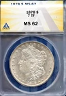 1878 7TF $1 Silver Morgan Dollar MS 62 ANACS # 7469571 + Silver Bonus