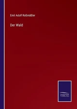 Der Wald by Emil Adolf Rossm?ssler (German) Paperback Book