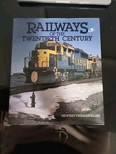 Railways Of The Twentieth Century by Geoffrey Freeman Allen