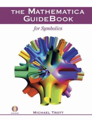 The Mathematica Guidebook for Symbolics [With Dvdrom] by Trott, Michael