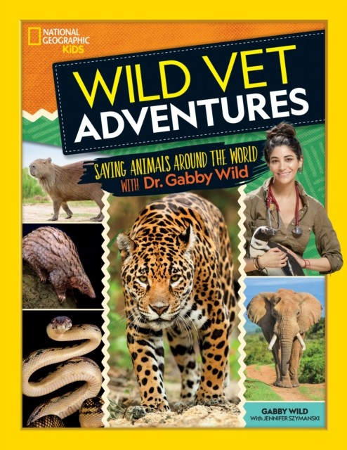 Wild Vet Adventures by Gabby Wild (Hardback Book)