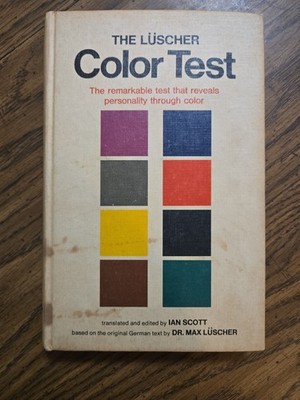 The Luscher. Color Test. Personality Through Color. Hardcover Book 1969