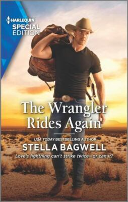 The Wrangler Rides Again; Men of the West- paperback, Stella Bagwell, 1335408428