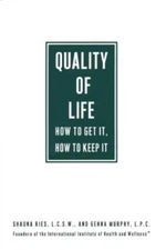 Quality of Life How to Get It  - Hardcover - GOOD