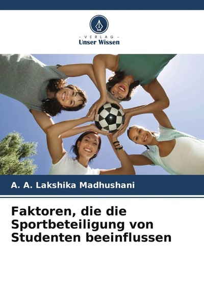 A. A. Lakshika Madhushani | Faktoren, Die Die Sportbeteiligung Von Studenten...-image