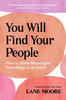 You Will Find Your People Lane Moore