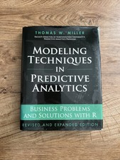 Modeling Techniques in Predictive Analytics: Business Problems and Solutions 