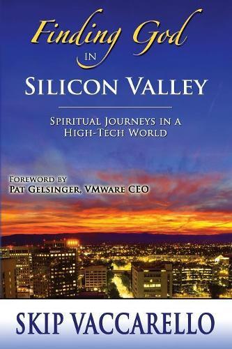 Thumbnail - Skip Skip Vacca Finding God In Silicon Valley--spiritual Journeys