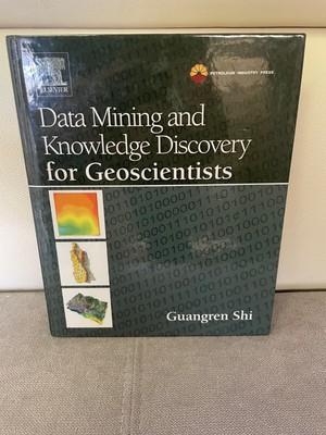 Data Mining and Knowledge Discovery for Geoscientists Shi Hardback Elsevier