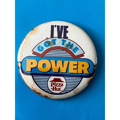 Vintage I've Got The Power Pizza Hut Pinback Large