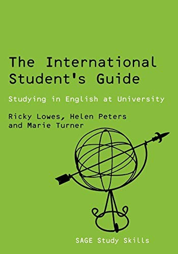 The International Student's Guide: Studying in English at University (SAGE Stud