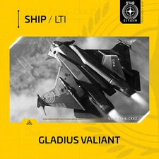 Star Citizen - AEGIS GLADIUS VALIANT - LTI - CCU'd - (Lifetime Insurance)