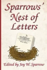 Sparrows' Nest of Letters by Joy W. Sparrow