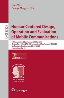 Human-Centered Design, Operation and Evaluation of Mobile Communications June We