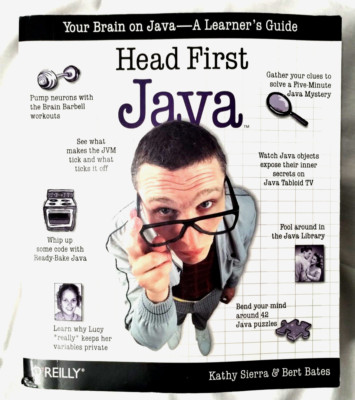 Head first Java - Bert Bates. Your Brain on Java - A learner's guide 