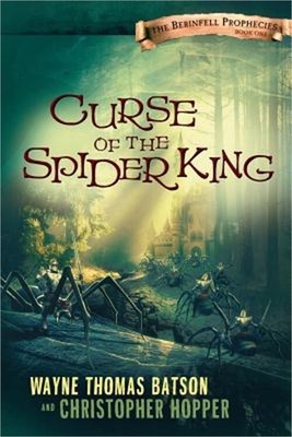Curse of the Spider King: The Berinfell Prophecies Series - Book One (Paperback