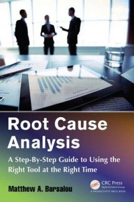 #ad Root Cause Analysis: A Step By Step Guide to Using the Right Tool at VERY GOOD $13.99